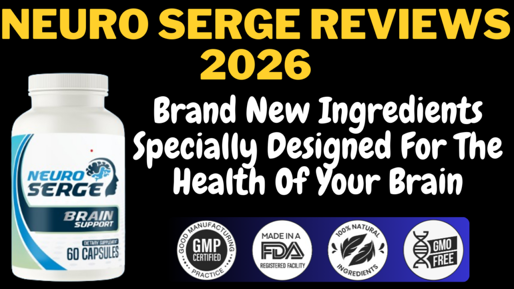 Neuro Serge Reviews 2026