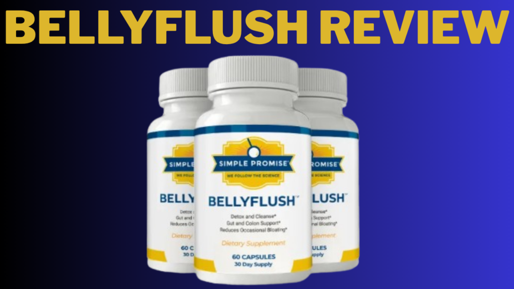 BellyFlush Reviews 2026: Scam or Legit Digestive Cleanse Supplement? 11 Important Facts