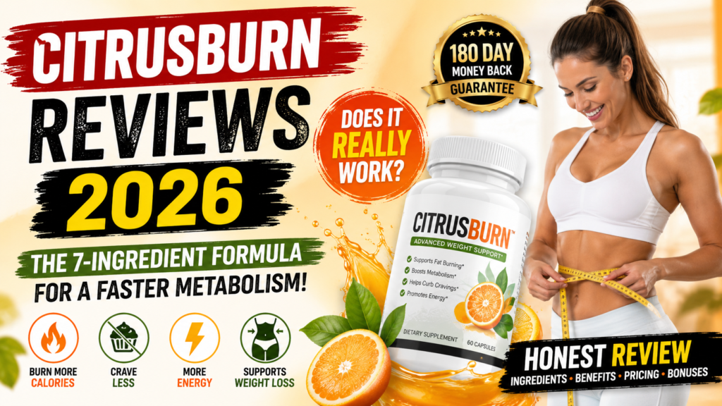CitrusBurn Reviews 2026: Honest Weight Loss Guide